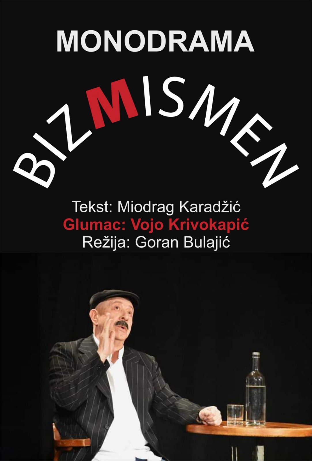 Višestruko nagrađivana  monodrama „Bizmismen“, biće izvedena na sceni Nikšićkog pozorišta